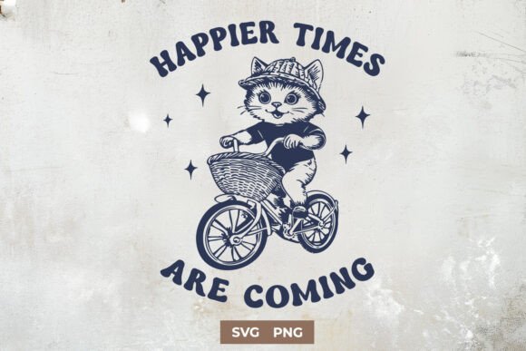 Happier Times Are Coming Cute SVG PNG
